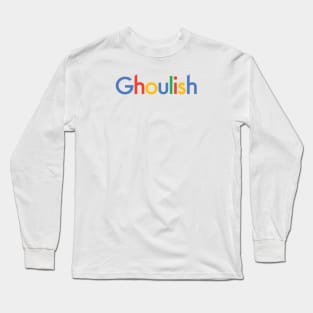 Ghoulish Long Sleeve T-Shirt